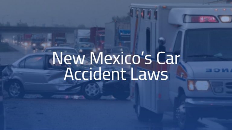 New Mexico Car Accident Laws: How To Recover Compensation